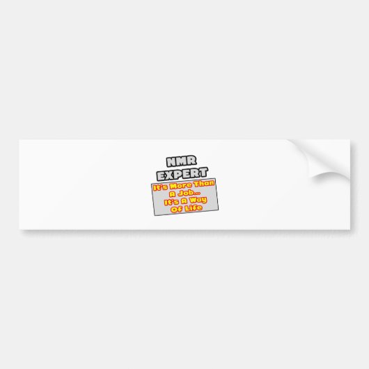 NMR expert...Meer dan baan, manier van leven Bumpersticker (Voorkant)