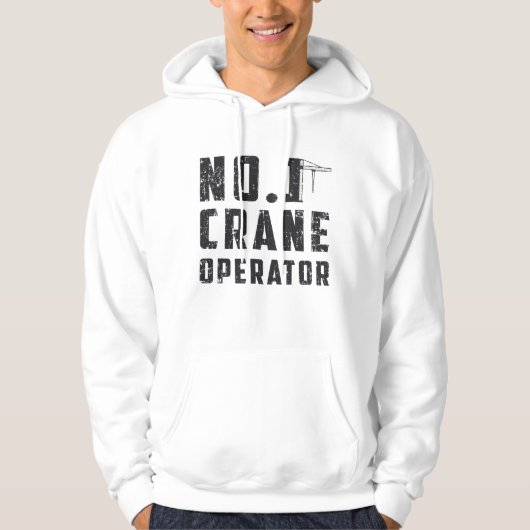 No. 1 Crane Operator Workers Construction Site Hoodie (Voorkant)
