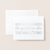 No Act Surprise - Grappig bruidsmeisje vraagt Folie Kaarten (Voorkant met envelop)