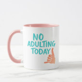 No Adulting Today Funny Relaxed Message Combo Mug Mok (Links)