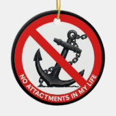 No attachments in my life keramisch ornament (Voorkant)