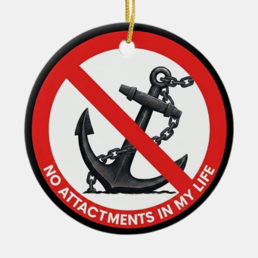 No attachments in my life keramisch ornament (Voorkant)