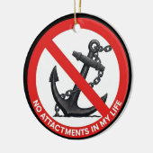 No attachments in my life keramisch ornament (Links)