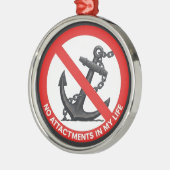 No attachments in my life metalen ornament (Links)