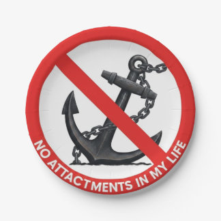 No attachments in my life papieren bordje