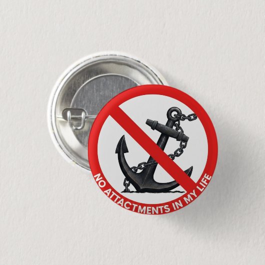 No attachments in my life ronde button 3,2 cm (Voorkant /achterkant)