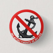No attachments in my life ronde button 3,2 cm (Voorkant)