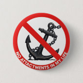 No attachments in my life ronde button 5,7 cm (Voorkant)