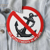 No attachments in my life ronde button 6,0 cm (In situ)