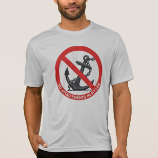 No attachments in my life t-shirt