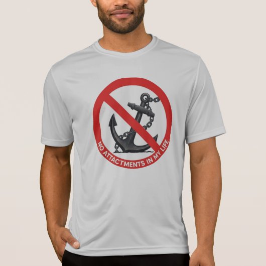 No attachments in my life t-shirt (Voorkant)