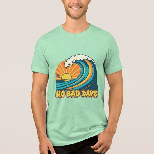 NO BAD DAYS Tri-Blend SHIRT (Voorkant)
