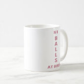 No Balls At Birth" Funny Sarcastic Coffee Koffiemok (Voorkant rechts)
