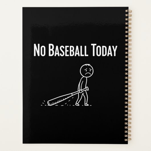 No Baseball Today Sad Stick Figure Baseball lovers Planner (Achterkant)