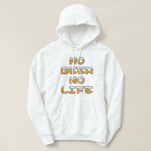 NO BEER NO LIFE HOODIE (Design voorkant)
