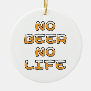 NO BEER NO LIFE KERAMISCH ORNAMENT