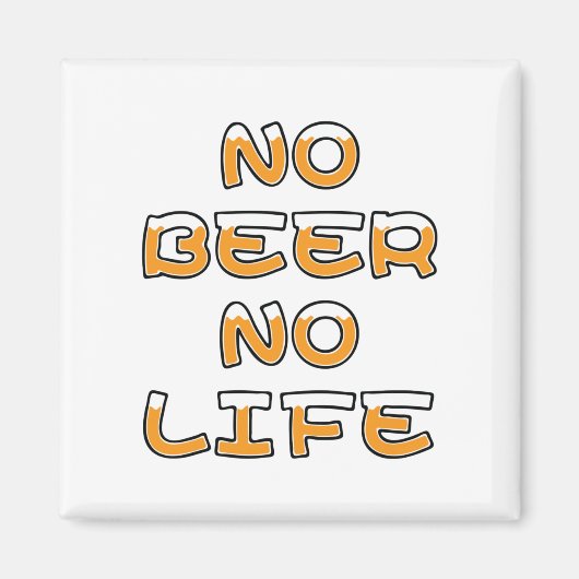 NO BEER NO LIFE MAGNEET (Voorkant)