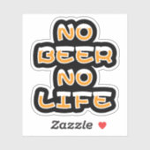 NO BEER NO LIFE STICKER (Vel)
