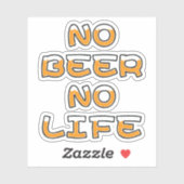 NO BEER NO LIFE STICKER (Vel)