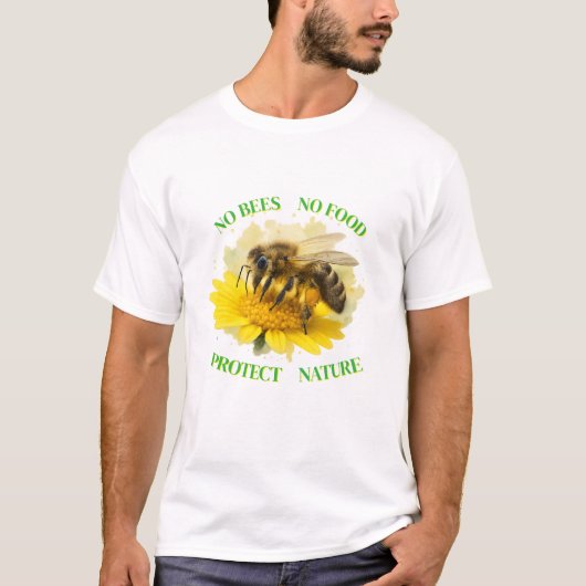 No Bees No Food – Protect Nature T-Shirt (Voorkant)