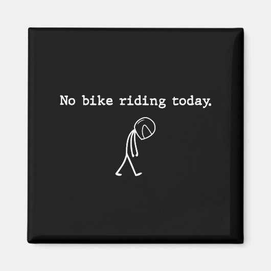 No Bike Riding Today Funny Stick Figure Motorcycle Magneet (Voorkant)