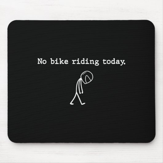 No Bike Riding Today Funny Stick Figure Motorcycle Muismat (Voorkant)