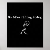 No Bike Riding Today Funny Stick Figure Motorcycle Poster (Voorkant)