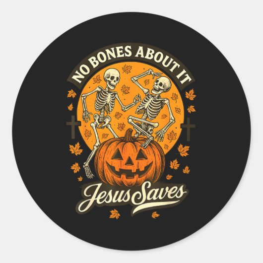 No Bones About It Jesus Saves Christian Halloween  Ronde Sticker (Voorkant)