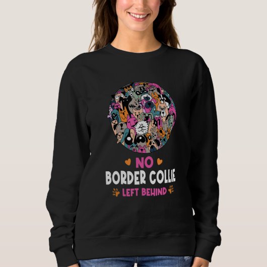 No Border Collie Left Behind Dog Lover Sayings Pet Trui (Voorkant)