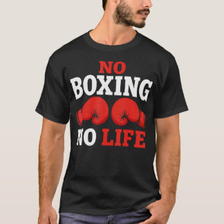 No Boxing No Life Bokshandschoenen Boksen T-shirt