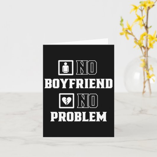 No Boyfriend No Problem Sarcasm Valentine Valentin Kaart (Gele Bloem)