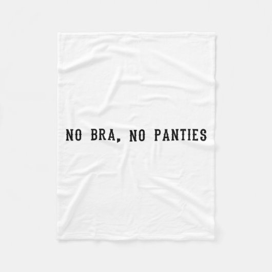 No Bra No Panties Funny Adult Womens  Fleece Deken (Voorkant)