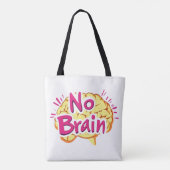 No Brain Funny Slogan Tote Bag (Achterkant)