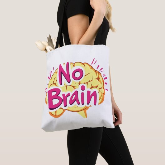 No Brain Funny Slogan Tote Bag (Dichtbij)