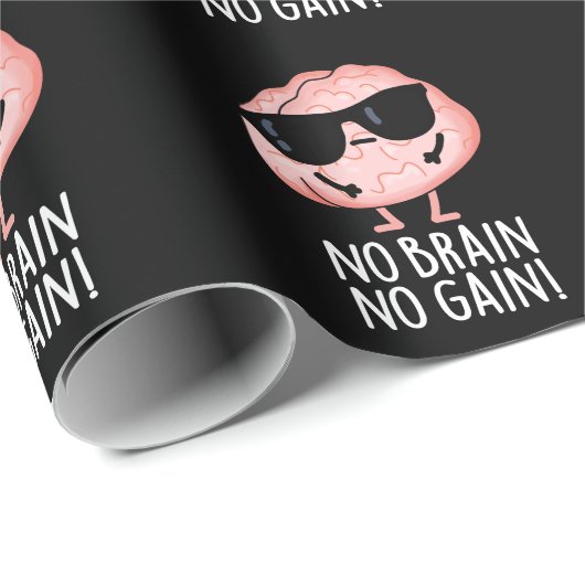No Brain No Gain Grappige Brain Pun Dark BG Cadeaupapier (Rol Hoek)
