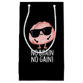 No Brain No Gain Grappige Brain Pun Dark BG Klein Cadeauzakje (Voorkant)