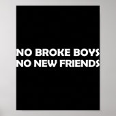 No Broke Boys No New Friends Funny Sy Baddie  Poster (Voorkant)