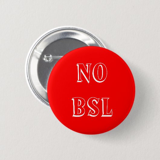 NO BSL RONDE BUTTON 5,7 CM (Voorkant /achterkant)