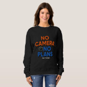 No Camera No Plans Creative Lifestyle Gift  Trui (Voorkant volledig)