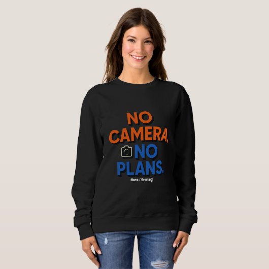 No Camera No Plans Creative Lifestyle Gift Trui (Voorkant volledig)