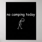 No Camng Today, Funny Sad Camper Design For Camng Poster (Voorkant)