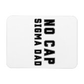 No Cap Sigma Dad Fathers Day birthday Funny Magneet (Horizontaal)