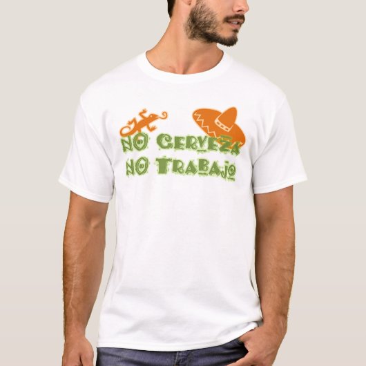 NO Cerveza No Trabajo T-shirt (Voorkant)