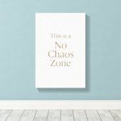 No Chaos Zone – Minimalist Calm Wall Art Canvas Afdruk (Insitu (Houten vloer))