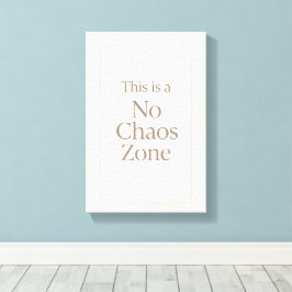 No Chaos Zone – Minimalist Calm Wall Art Canvas Afdruk