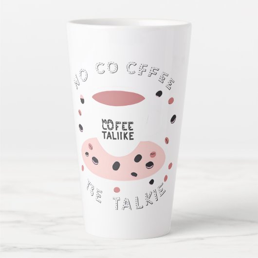 No Coffee No Talkie – Grappig Koffie Quote Ontwerp Latte Mok (Voorkant)