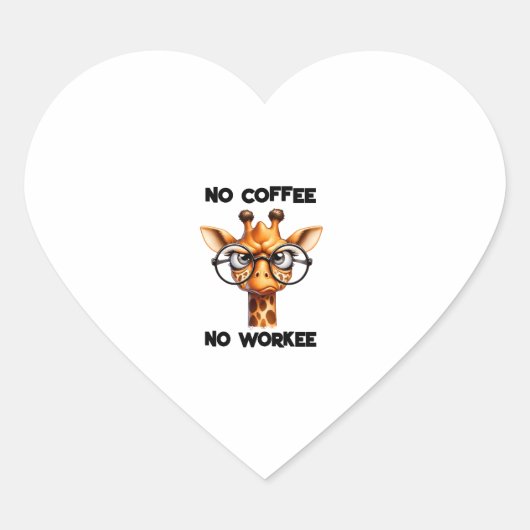 No coffee no workee grappig gezegde No coffee Hart Sticker (Voorkant)