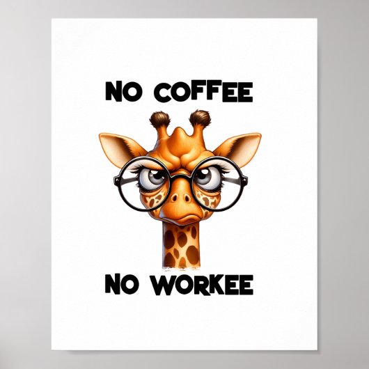 No coffee no workee grappig gezegde No coffee Poster (Voorkant)