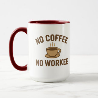 No Coffee No Worker - Grappig Koffie Liefhebber On Mok