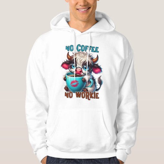 No Coffee No Workie  Hoodie (Voorkant)